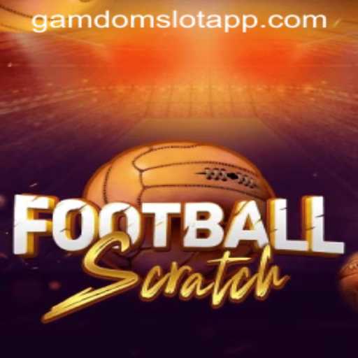 Discovering FootballScratch: The Exciting New Addition to GAMDOM SLOT APP