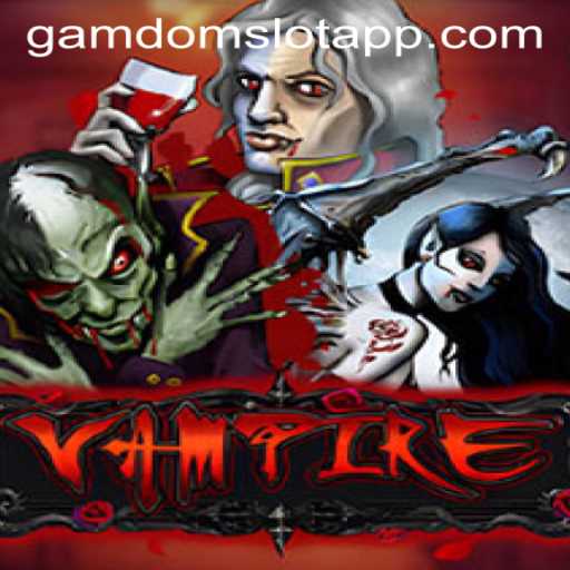 Exploring the Thrills of Vampire on the GAMDOM SLOT APP
